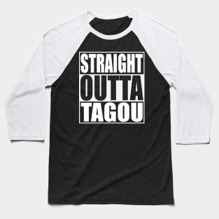 Straight Outta Tagou Baseball T-Shirt